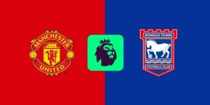 Soi kèo Man Utd vs Ipswich Town, 22h30 ngày 30/08 - EPL